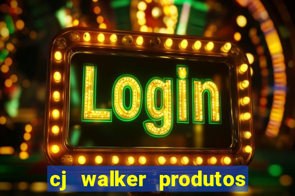 cj walker produtos onde comprar